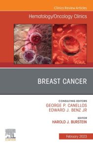 Breast Cancer, An Issue of Hematology/Oncology Clinics of North America, E-Book