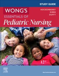 Study Guide for Wong's Essentials of Pediatric Nursing