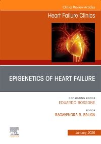 Epigenetics of Heart Failure, An issue of Heart Failure Clinics