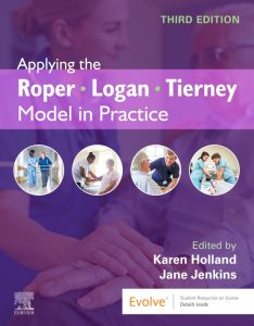 Applying the Roper-Logan-Tierney Model in Practice