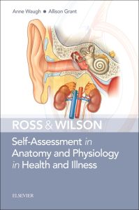 Ross & Wilson Self-Assessment in Anatomy and Physiology in Health and Illness