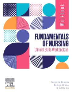 Fundamentals of Nursing Clinical Skills Workbook