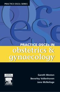 Practice OSCEs in Obstetrics & Gynaecology