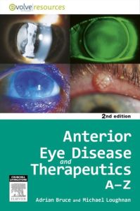 Anterior Eye Disease and Therapeutics A-Z - E-Book