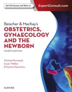 Beischer & MacKay's Obstetrics, Gynaecology and the Newborn - E-Book