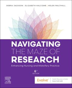 Evolve Resources for Navigating the Maze of Research: Enhancing Nursing and Midwifery Practice