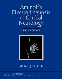 Aminoff's Electrodiagnosis in Clinical Neurology