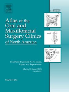 Peripheral Trigeminal Nerve Injury, Repair, and Regeneration, An Issue of Atlas of the Oral and Maxillofacial Surgery Clinics