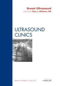 Breast Ultrasound, An Issue of Ultrasound Clinics