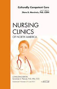 Culturally Competent Care, An Issue of Nursing Clinics