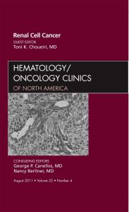 Renal Cell Cancer, An Issue of Hematology/Oncology Clinics of North America