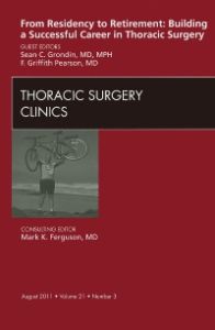 From Residency to Retirement: Building a Successful Career in Thoracic Surgery, An Issue of Thoracic Surgery Clinics