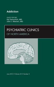 Addiction, An Issue of Psychiatric Clinics