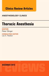 Thoracic Anesthesia, An Issue of Anesthesiology Clinics