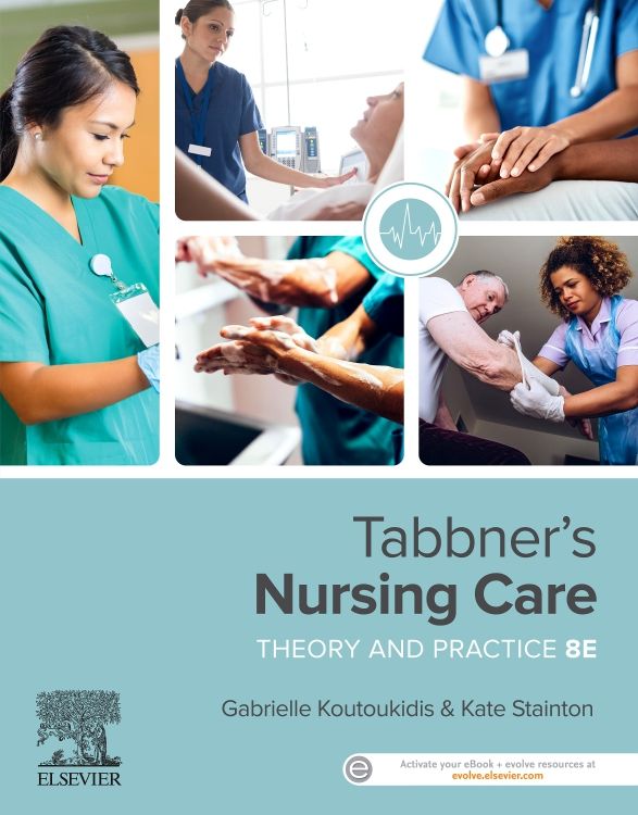 Tabbner's Nursing Care Theory and Practice 8E