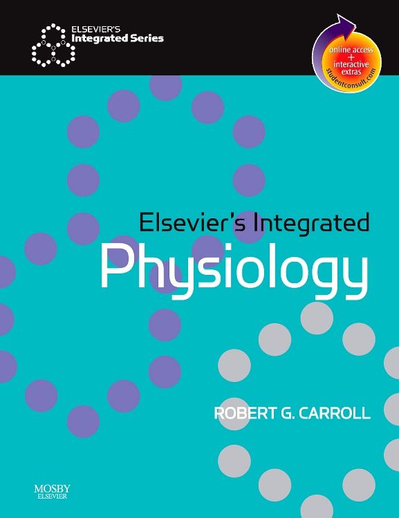 Elsevier's Integrated Physiology 1st edition Robert G. Carroll