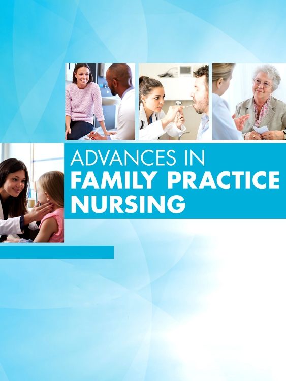 Advances in Family Practice Nursing, 2021 1st edition Edited by Geri