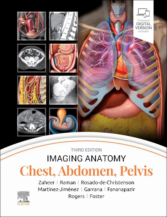 Imaging Anatomy: Chest, Abdomen, Pelvis: 3rd edition, Siva P. Raman, ISBN: 9780443118005