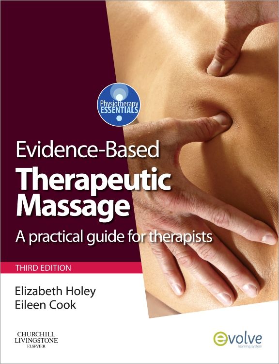 Evidence-based Therapeutic Massage: 3rd edition | Elizabeth A