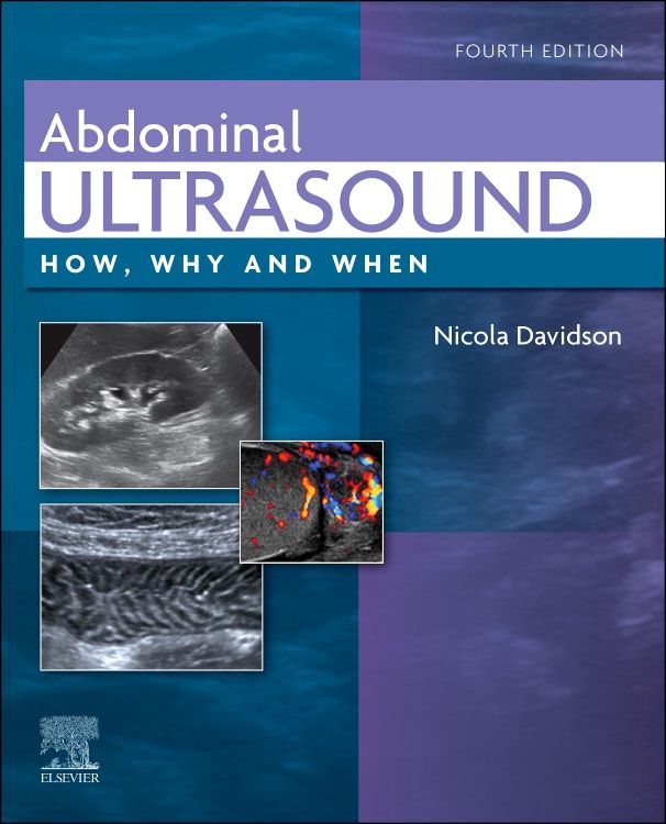 Abdominal Ultrasound: 4th edition | Edited by Nicola Davidson