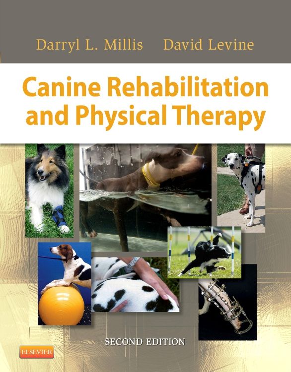 Canine Rehabilitation and Physical Therapy: 2nd edition | Darryl