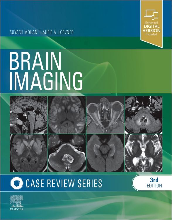 Brain Imaging Case Review Series 3rd edition Suyash Mohan ISBN