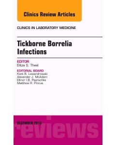 Tickborne Borrelia Infections, An Issue of Clinics in Laboratory Medicine