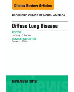 Diffuse Lung Disease, An Issue of Radiologic Clinics of North America