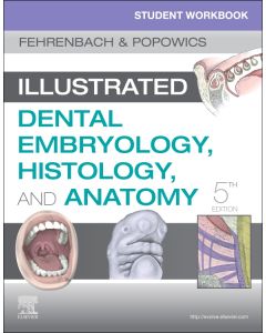 Student Workbook for Illustrated Dental Embryology, Histology and Anatomy