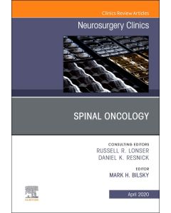 Spinal Oncology An Issue of Neurosurgery Clinics of North America