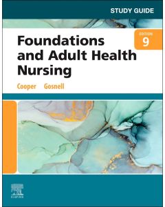 Study Guide for Foundations and Adult Health Nursing