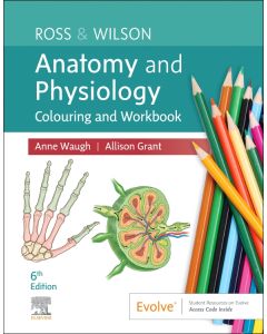 Ross & Wilson Anatomy and Physiology Colouring and Workbook