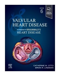 Valvular Heart Disease: A Companion to Braunwald's Heart Disease