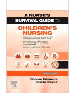 A Nurse's Survival Guide to Children's Nursing - Updated Edition