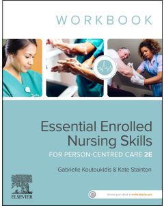 Essential Enrolled Nursing Skills for Person-Centred Care WorkBook