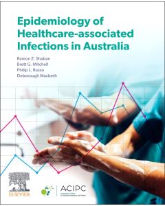 Epidemiology of Healthcare-Associated Infections in Australia