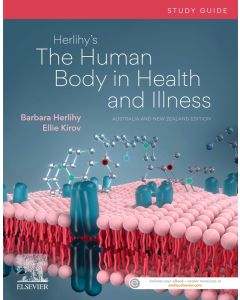 Herlihy’s The Human Body in Health and Illness Study Guide 1st ANZ edition