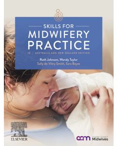 Skills for Midwifery Practice Australian & New Zealand Edition