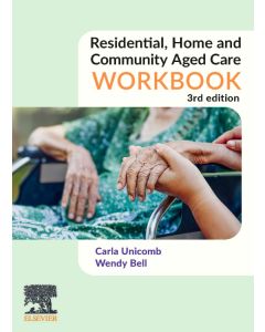 Residential, Home and Community Aged Care Workbook