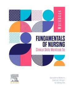 Fundamentals of Nursing Clinical Skills Workbook