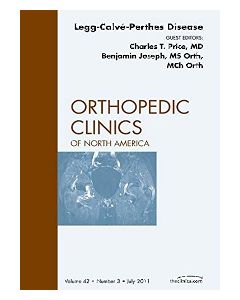 Perthes Disease, An Issue of Orthopedic Clinics