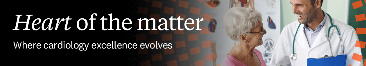 Heart of the Matter. Where cardiology excellence evolves.